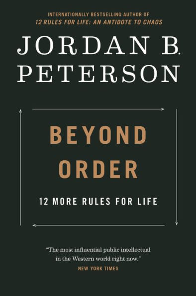 Beyond Order: 12 More Rules for Life