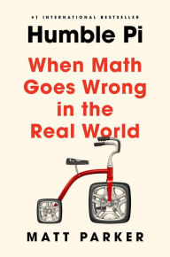 Free english ebooks download Humble Pi: When Math Goes Wrong in the Real World by Matt Parker English version PDB DJVU 9780593084694