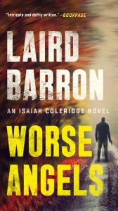 Title: Worse Angels, Author: Laird Barron