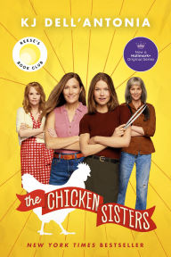 Title: The Chicken Sisters: Reese's Book Club (A Novel), Author: KJ Dell'Antonia