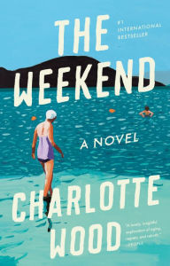 Download books online for free mp3 The Weekend: A Novel