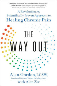 Ebook download deutsch gratis The Way Out: A Revolutionary, Scientifically Proven Approach to Healing Chronic Pain ePub FB2 by Alan Gordon, Alon Ziv in English 9780593086858