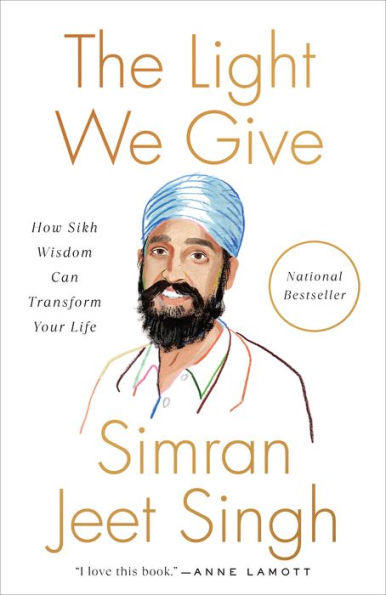 The Light We Give: How Sikh Wisdom Can Transform Your Life