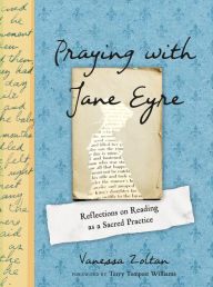 Praying with Jane Eyre: Reflections on Reading as a Sacred Practice