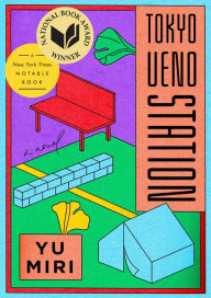 Online pdf books free download Tokyo Ueno Station (National Book Award Winner) in English 9780593187524  by Yu Miri