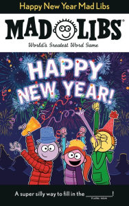Title: Happy New Year Mad Libs: World's Greatest Word Game, Author: Gabrielle Reyes