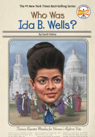 Best audiobooks to download Who Was Ida B. Wells? MOBI ePub by Sarah Fabiny, Who HQ, Ted Hammond 9780593093351 (English literature)