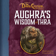 Download epub format books free Aughra's Wisdom of Thra by J. M. Lee, Cory Godbey MOBI ePub 9780593094327 (English Edition)