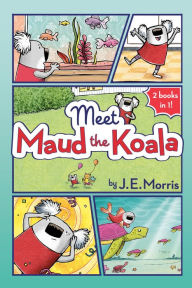 Best ebook download Meet Maud the Koala DJVU PDB 9780593094365 by J. E. Morris