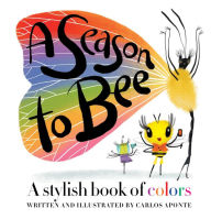 Title: A Season to Bee, Author: Carlos Aponte