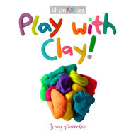 Title: Play with Clay!, Author: Jenny Pinkerton