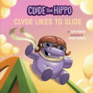 Title: Clyde Likes to Slide, Author: Keith Marantz