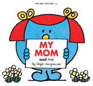 Title: My Mom and Me (Mr. Men and Little Miss Series), Author: Adam Hargreaves