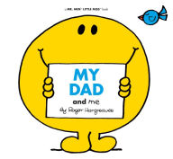 My Dad and Me (Mr. Men and Little Miss Series)