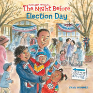 Title: The Night Before Election Day, Author: Natasha Wing