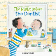 Ebooks pdfs download The Night Before the Dentist by Natasha Wing, Amy Wummer 9780593095690