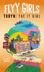 Title: Tobyn: The It Girl #4, Author: Ashley Woodfolk