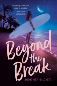 Books database download free Beyond the Break by Heather Buchta English version 9780593097014 ePub CHM PDB