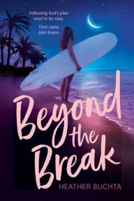 Title: Beyond the Break, Author: Heather Buchta