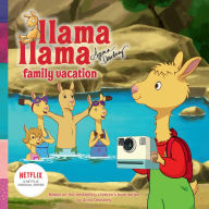 Title: Llama Llama Family Vacation, Author: Anna Dewdney