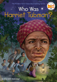 Title: Who Was Harriet Tubman?, Author: Yona Zeldis McDonough