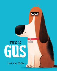 Title: This Is Gus, Author: Chris Chatterton