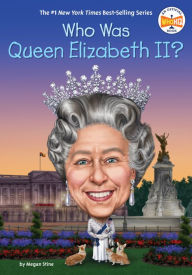 Title: Who Was Queen Elizabeth II?, Author: Megan Stine