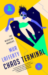 Title: Chaos Terminal, Author: Mur Lafferty