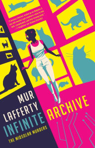Title: Infinite Archive, Author: Mur Lafferty