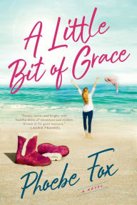 Title: A Little Bit of Grace, Author: Phoebe Fox