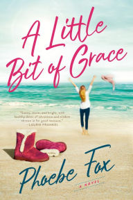 Title: A Little Bit of Grace, Author: Phoebe Fox