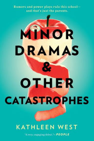 Title: Minor Dramas & Other Catastrophes, Author: Kathleen West
