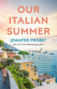 Title: Our Italian Summer, Author: Jennifer Probst