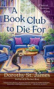 Title: A Book Club to Die For, Author: Dorothy St. James