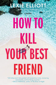 New books free download How to Kill Your Best Friend 9780593098691 CHM by 