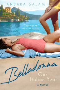 Title: Belladonna: Our Italian Year, Author: Anbara Salam