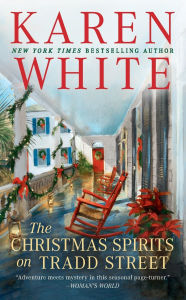 Title: The Christmas Spirits on Tradd Street (Tradd Street Series #6), Author: Karen White