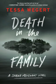 Title: Death in the Family (Shana Merchant Series #1), Author: Tessa Wegert