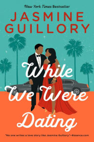Title: While We Were Dating, Author: Jasmine Guillory