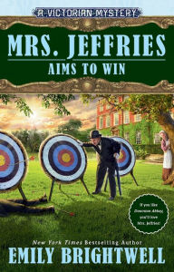 Title: Mrs. Jeffries Aims to Win (Mrs. Jeffries Series #41), Author: Emily Brightwell
