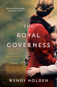 Bestseller books 2018 free download The Royal Governess: A Novel of Queen Elizabeth II's Childhood