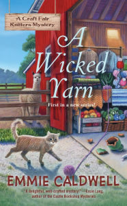 Title: A Wicked Yarn, Author: Emmie Caldwell