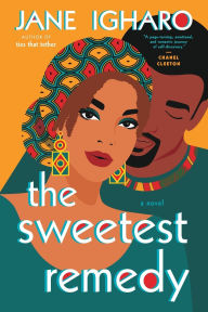 Title: The Sweetest Remedy, Author: Jane Igharo