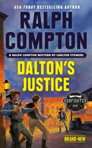 Title: Ralph Compton Dalton's Justice, Author: Carlton Stowers