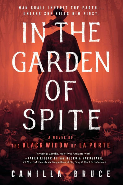 the Garden of Spite: A Novel Black Widow La Porte