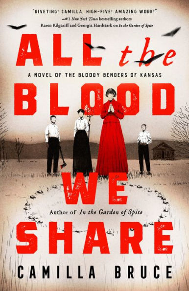 All the Blood We Share: A Novel of Bloody Benders Kansas