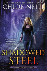 Free download audio ebooks Shadowed Steel by Chloe Neill