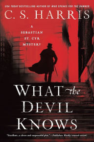 Title: What the Devil Knows (Sebastian St. Cyr Series #16), Author: C. S. Harris