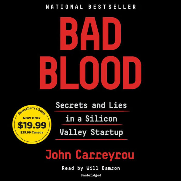 Bad Blood: Secrets and Lies in a Silicon Valley Startup