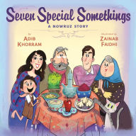 Title: Seven Special Somethings: A Nowruz Story, Author: Adib Khorram